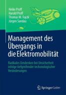 Management des Übergangs in die Elektromobilität di Thomas M. Fojcik, Harald Proff, Heike Proff, Jürgen Sandau edito da Springer Fachmedien Wiesbaden