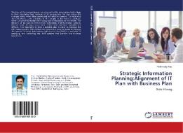 Strategic Information Planning:Alignment of IT Plan with Business Plan di Pothireddy Rao edito da LAP Lambert Academic Publishing