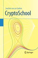 CryptoSchool di Joachim von zur Gathen edito da Springer Berlin Heidelberg