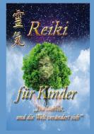 Reiki für Kinder di Klaus Weber, Albertine Mörsch edito da Books on Demand