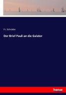 Der Brief Pauli an die Galater di Fr. Schröder edito da hansebooks