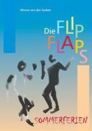 Die FlipFlaps - Sommerferien di Winnie von den Socken edito da Books on Demand