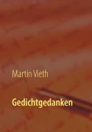 Gedichtgedanken di Martin Vieth edito da Books on Demand
