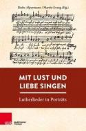 Mit Lust und Liebe singen edito da Vandenhoeck + Ruprecht