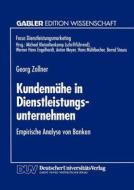 Kundennähe in Dienstleistungsunternehmen di Georg Zollner edito da Deutscher Universitätsverlag