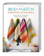 Mix & Match Farbenfrohe Decken häkeln di Esme Crick edito da Stiebner Verlag GmbH