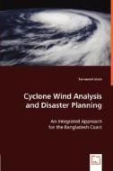 Cyclone Wind Analysis and Disaster Planning di Tanveerul Islam edito da VDM Verlag Dr. Müller e.K.