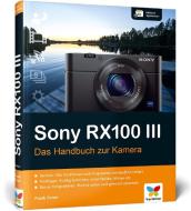 Sony RX100 III di Frank Exner edito da Vierfarben