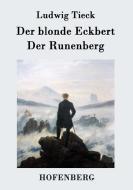 Der blonde Eckbert / Der Runenberg di Ludwig Tieck edito da Hofenberg