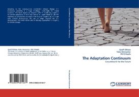 The Adaptation Continuum di Geoff O'Brien, Tahia Devisscher, Phil O'Keefe edito da LAP Lambert Acad. Publ.