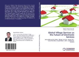 Global Village Services as the Future of Electronic Services di Seyyed Mohsen Hashemi, Mohammadreza Razzazi edito da LAP Lambert Acad. Publ.