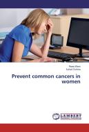 Prevent common cancers in women di Paras Wani, Suhail Fatima edito da LAP Lambert Academic Publishing