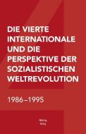 Die Vierte Internationale und die Perspektive der sozialistischen Weltrevolution edito da MEHRING Verlag