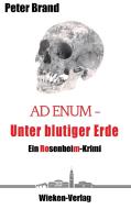 Ad Enum - Unter blutiger Erde di Peter Brand edito da Wieken-Verlag