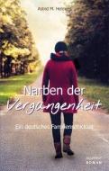 Narben der Vergangenheit di Astrid M. Helmers edito da Aquensis Verlag