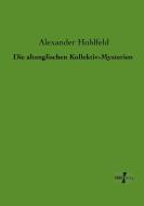 Die altenglischen Kollektiv-Mysterien di Alexander Hohlfeld edito da Vero Verlag