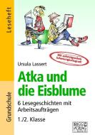 Atka und die Eisblume di Ursula Lassert edito da Brigg Verlag KG