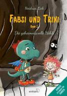 Fabsi und Trixi di Heidrun Lick edito da Einhorn Verlag