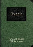 Pchely di I a Halifman, E N Vasileva edito da Book On Demand Ltd.