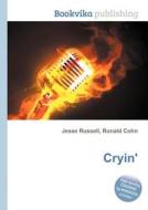 Cryin\' edito da Book On Demand Ltd.