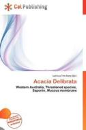 Acacia Delibrata edito da Cel Publishing