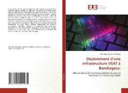 Déploiement d'une infrastructure VSAT à Bandiagara: di Mamadou Seydou Coulibaly edito da Éditions universitaires européennes