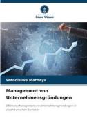 Management von Unternehmensgründungen di Wandisiwe Marhaya edito da Verlag Unser Wissen