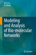Modeling and Analysis of Bio-Molecular Networks di Jinhu Lü, Pei Wang edito da SPRINGER NATURE