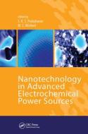 Nanotechnology in Advanced Electrochemical Power Sources di S. R. S. Prabaharan edito da Pan Stanford