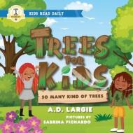 Trees For Kids di A D Largie edito da Independently Published