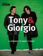 Tony And Giorgio di Giorgio Locatelli, Tony Allan edito da Harpercollins Publishers