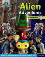 Project X Alien Adventures: Brown-Grey Book Bands, Oxford Levels 9-14: Companion 3 di Tim Little edito da Oxford University Press