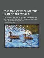 The The Man Of The World ... di Henry Mackenzie edito da General Books Llc
