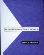 An Introduction to Neural Networks di James A. Anderson, Anderson edito da Bradford Book