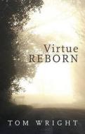Virtue Reborn di Tom Wright edito da SPCK Publishing
