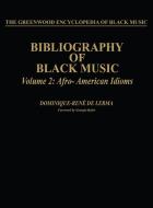Bibliography of Black Music, Volume 2 di Dominique-Rene De Lerma edito da Greenwood Press