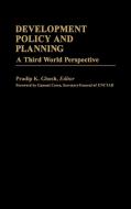 Development Policy and Planning di Pradip K. Ghosh edito da Greenwood Press