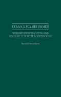 Democracy Reformed di Bernard Hirschhorn edito da Greenwood Press