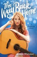 The Way Back Home di Alecia Whitaker edito da POPPY BOOKS