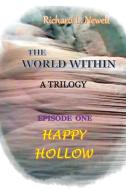 THE World Within Episode One Happy Hollow di Richard L. Newell edito da Lulu.com
