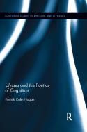 Ulysses And The Poetics Of Cognition di Patrick Colm Hogan edito da Taylor And Francis