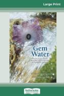 Gem Water di Joachim Goebel, Michael Gienger edito da ReadHowYouWant