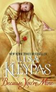 Because You're Mine di Lisa Kleypas edito da HarperCollins Publishers Inc