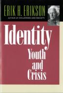Identity: Youth and Crisis di Erik H. Erikson edito da W W NORTON & CO