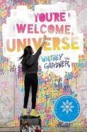 You're Welcome, Universe di Whitney Gardner edito da Random House USA Inc