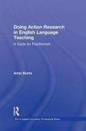 Doing Action Research in English Language Teaching di Anne (Macquarie University Burns edito da Taylor & Francis Ltd