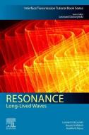 Resonance: Long-Lived Waves di Dobrzy&324, Leonard ski, Housni Al-Wahsh, Abdellatif Akjouj edito da ELSEVIER