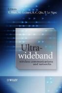 Ultra-Wideband Wireless Communications and Networks di Xuemin Shen edito da Wiley-Blackwell