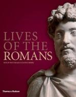 Lives of the Romans di Joanne Berry, Philip Matyszak edito da THAMES & HUDSON
