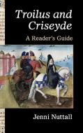 'Troilus and Criseyde' di Jenni (University of Oxford) Nuttall edito da Cambridge University Press